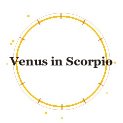 Venus in Scorpio